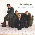 No Need To Argue - The Cranberries